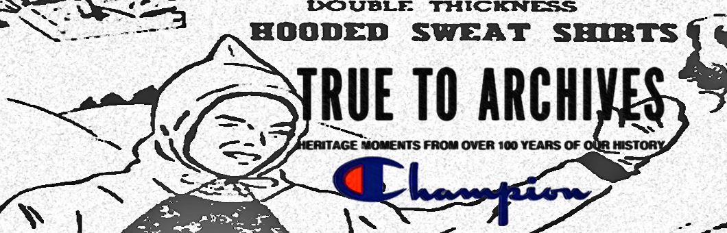 TRUE TO ARCHIVES　Champion